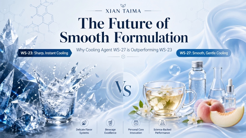 Xian Taima WS-27 vs WS-23 comparison: Sharp instant cooling vs smooth gentle cooling agent for premium beverages and flavors